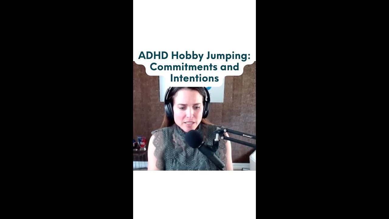 ADHD Hobby Jumping: Commitments and Intentions