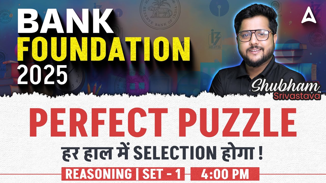 Bank Foundation 2025 | Reasoning Puzzles | By Shubham Srivastava