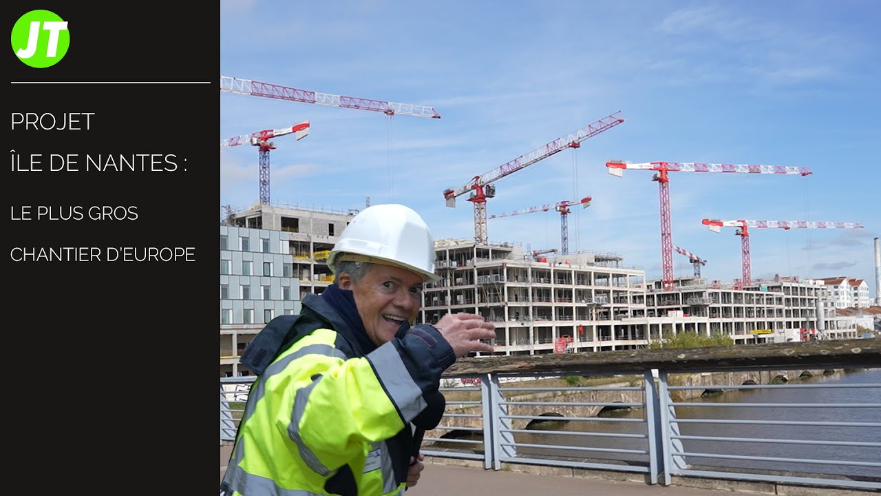 Projet Ile de Nantes : Le plus gros projet d'Europe