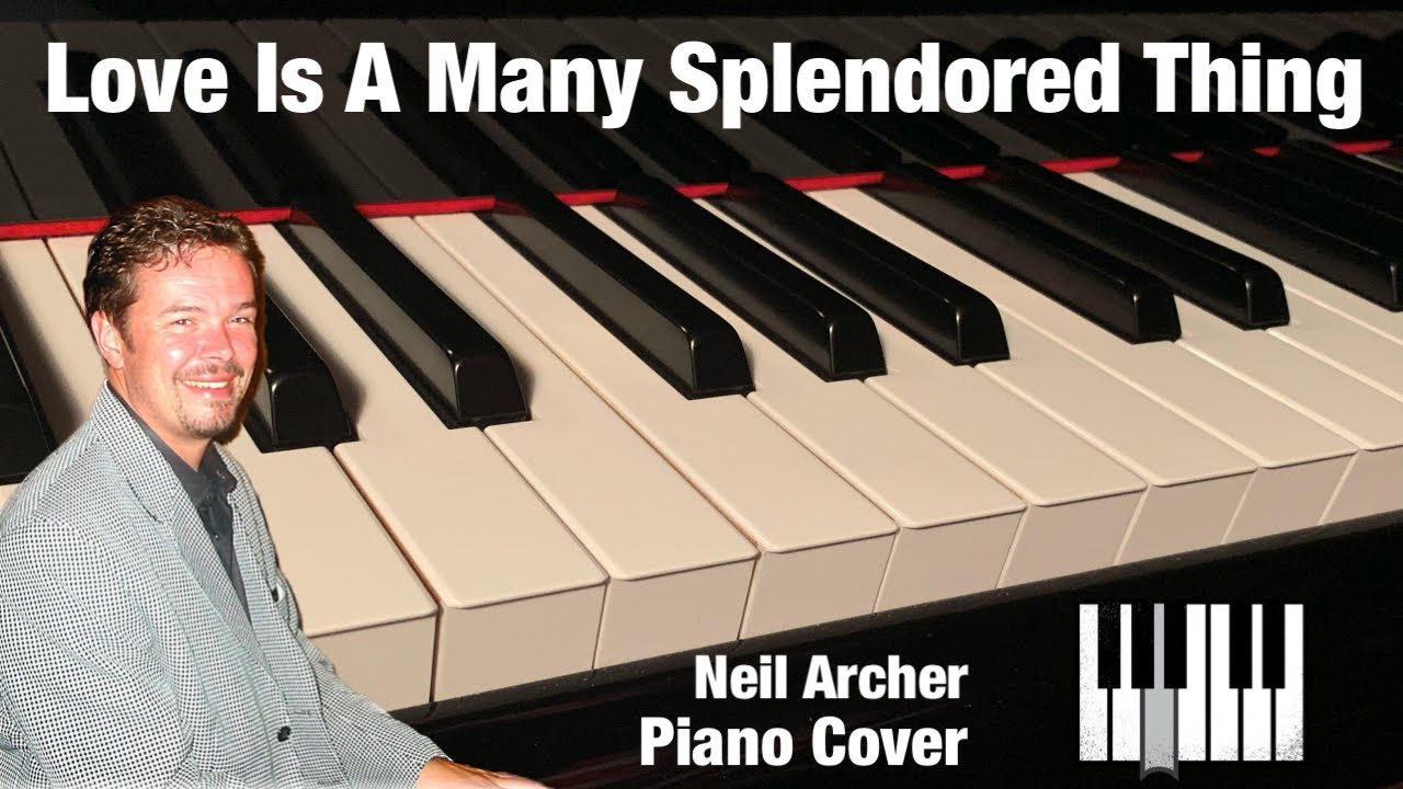 Love Is A Many Splendored Thing - Piano Cover