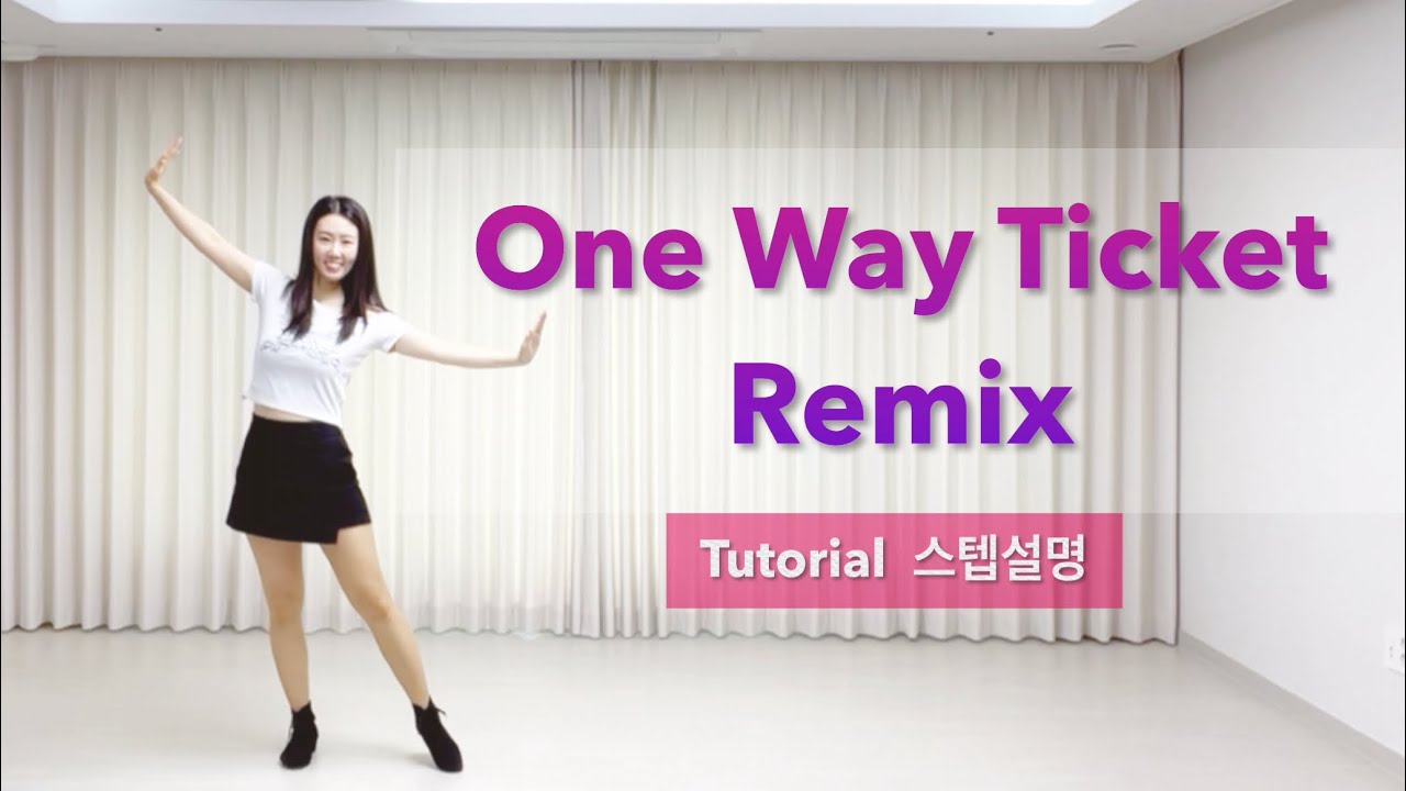One Way Ticket Remix Tutorial / 스텝설명 / Beginner / Line dance