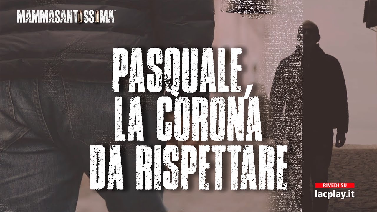 Pasquale, la corona da rispettare - Mammasantissima