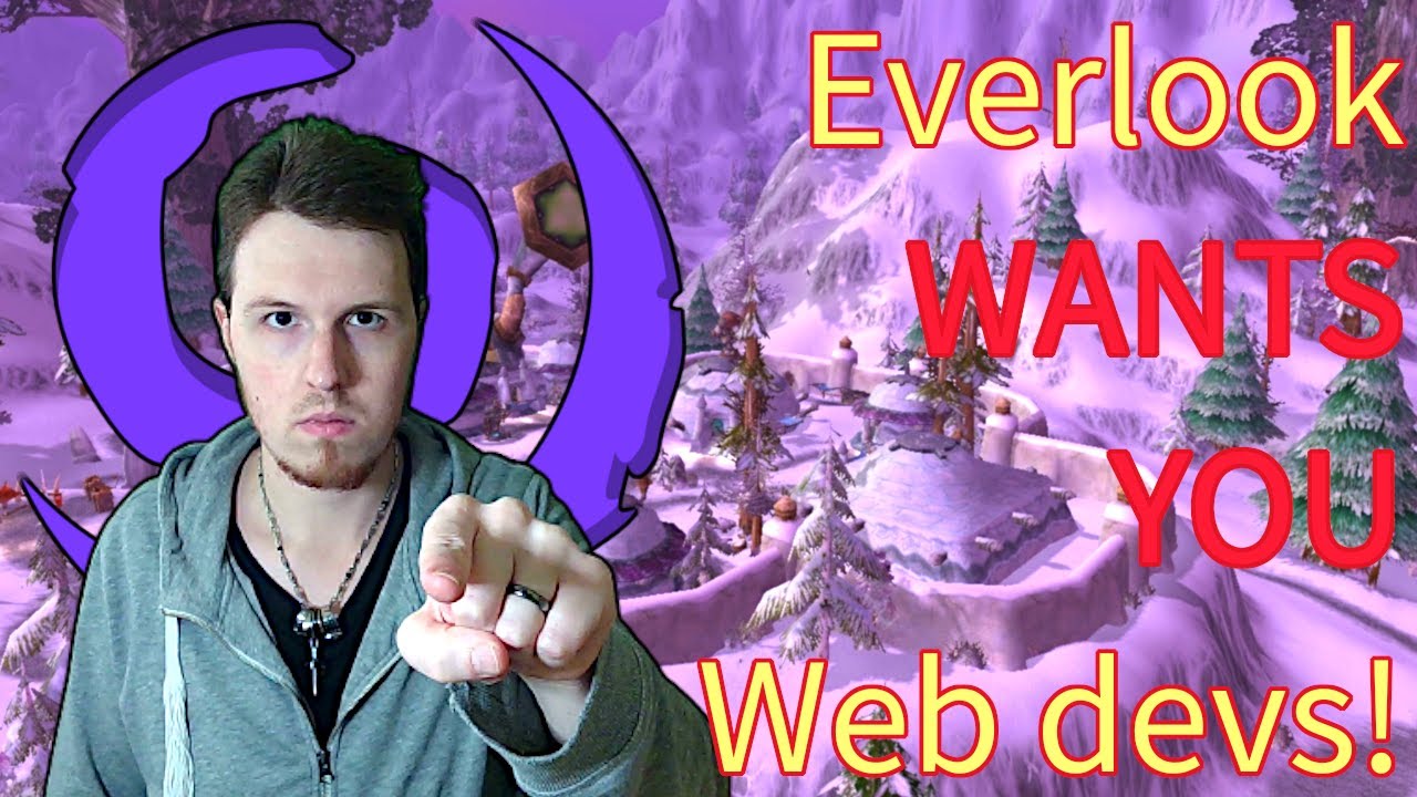 Project Everlook WANTS YOU!
