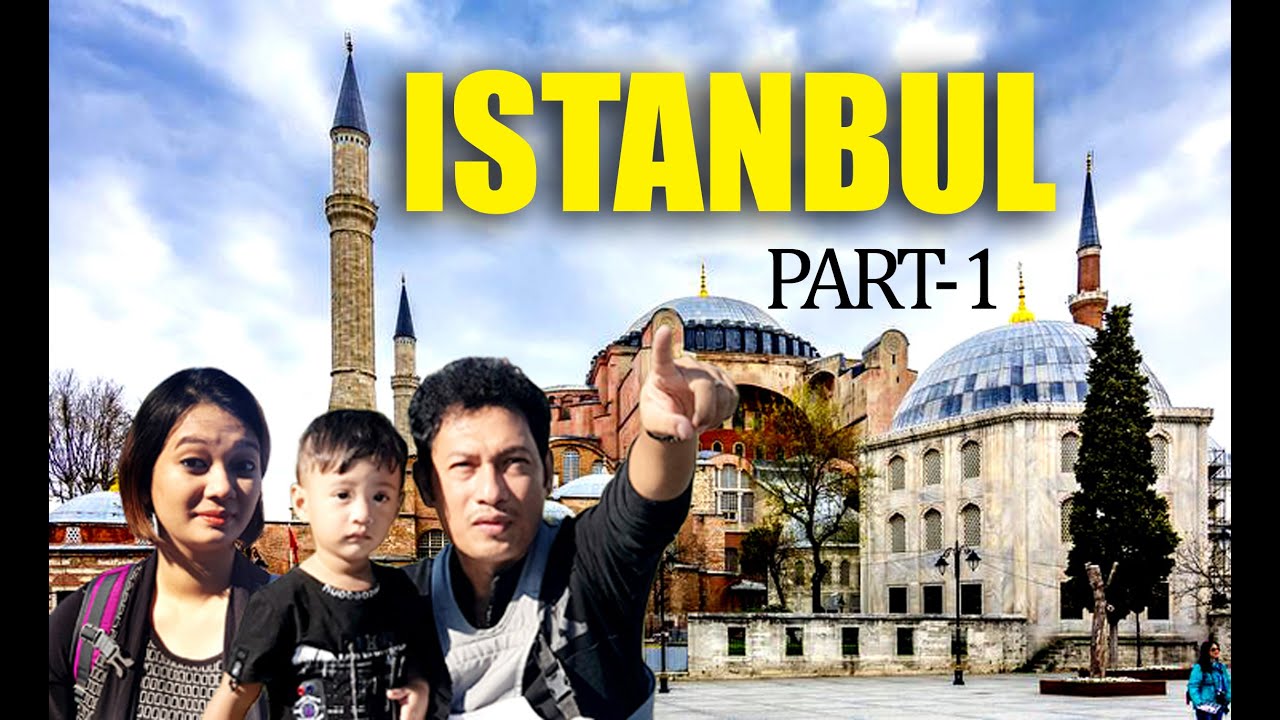 পৌঁছে গেলাম ইস্তানবুল - A TOUR OF OLD ISTANBUL - TURKEY