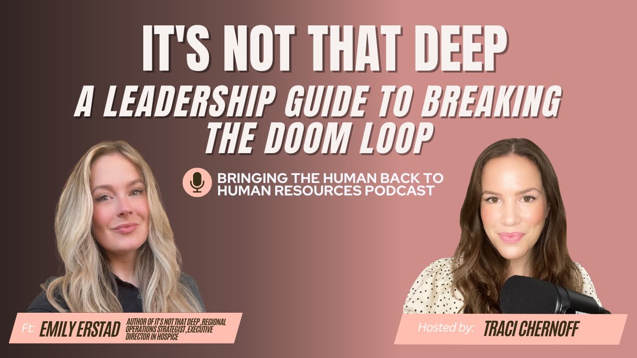 It's Not That Deep: A Leadership Guide to Breaking the Doom Loop feat. Emily Erstad | 256