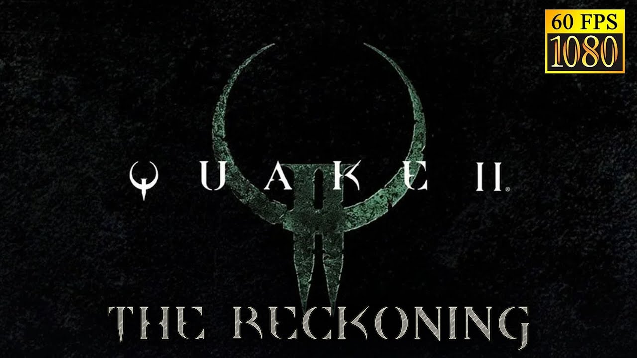 Quake II: The Reckoning remastered longplay [HD 1080p 60fps]
