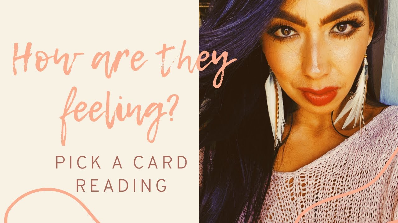 How are they truly feeling?/ What's going on with them?/ What are their intentions?/ PICK A CARD