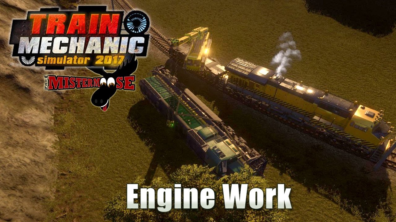Train Mechanic Simulator 2017 | Engine Work