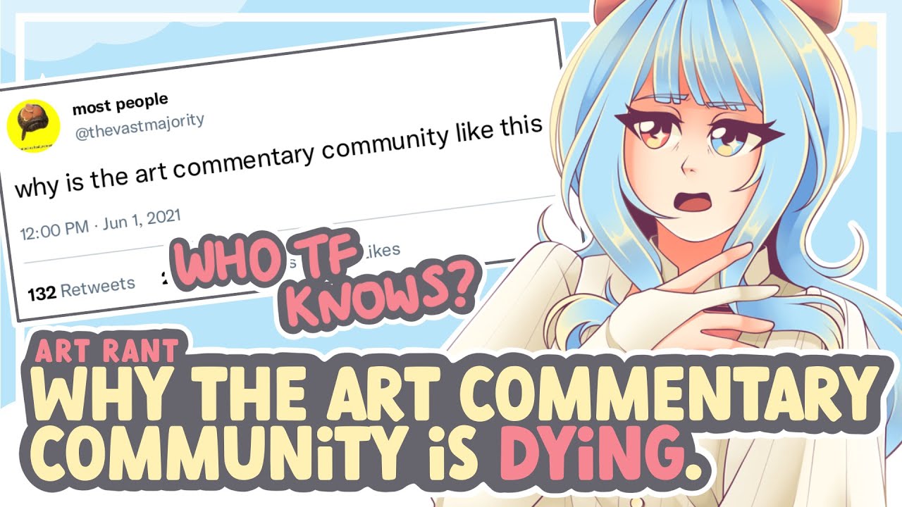 WHY THE ART COMMENTARY COMMUNITY IS DYING. || SPEEDPAINT + COMMENTARY