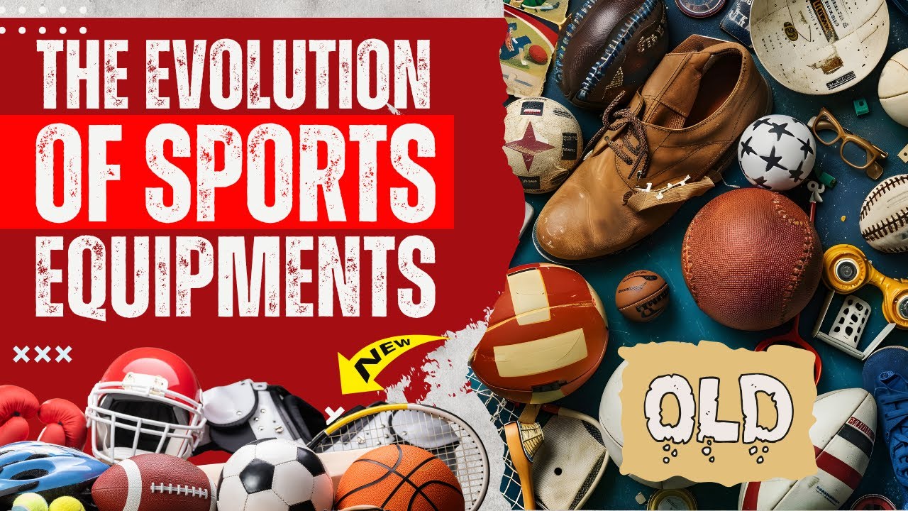 From Bladders to Breakthroughs: The Evolution of Sports Equipment