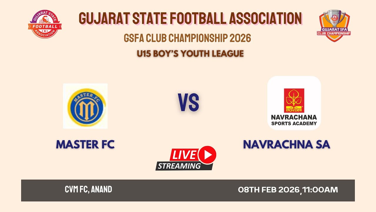 GSFA CLUB CHAMPIONSHIP 2026 | MASTER FC VS NAVRACHNA SA| U-15 BOY’S YOUTH LEAGUE