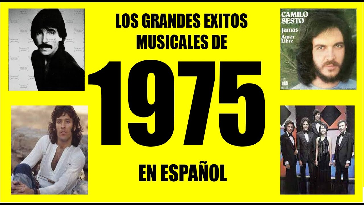 TOP 35   LOS GRANDES &Eacute;XITOS MUSICALES DE 1975 EN ESPA&Ntilde;OL