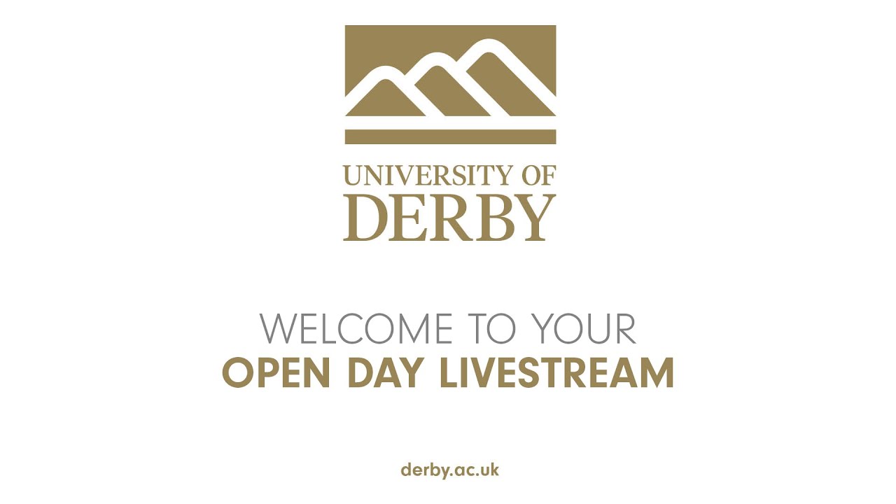 University of Derby - Saturday 22nd June 2024 Open Day Livestream