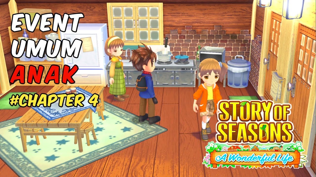 EVENT UMUM ANAK DITAHUN KE4 | STORY OF SEASONS : A WONDERFUL LIFE