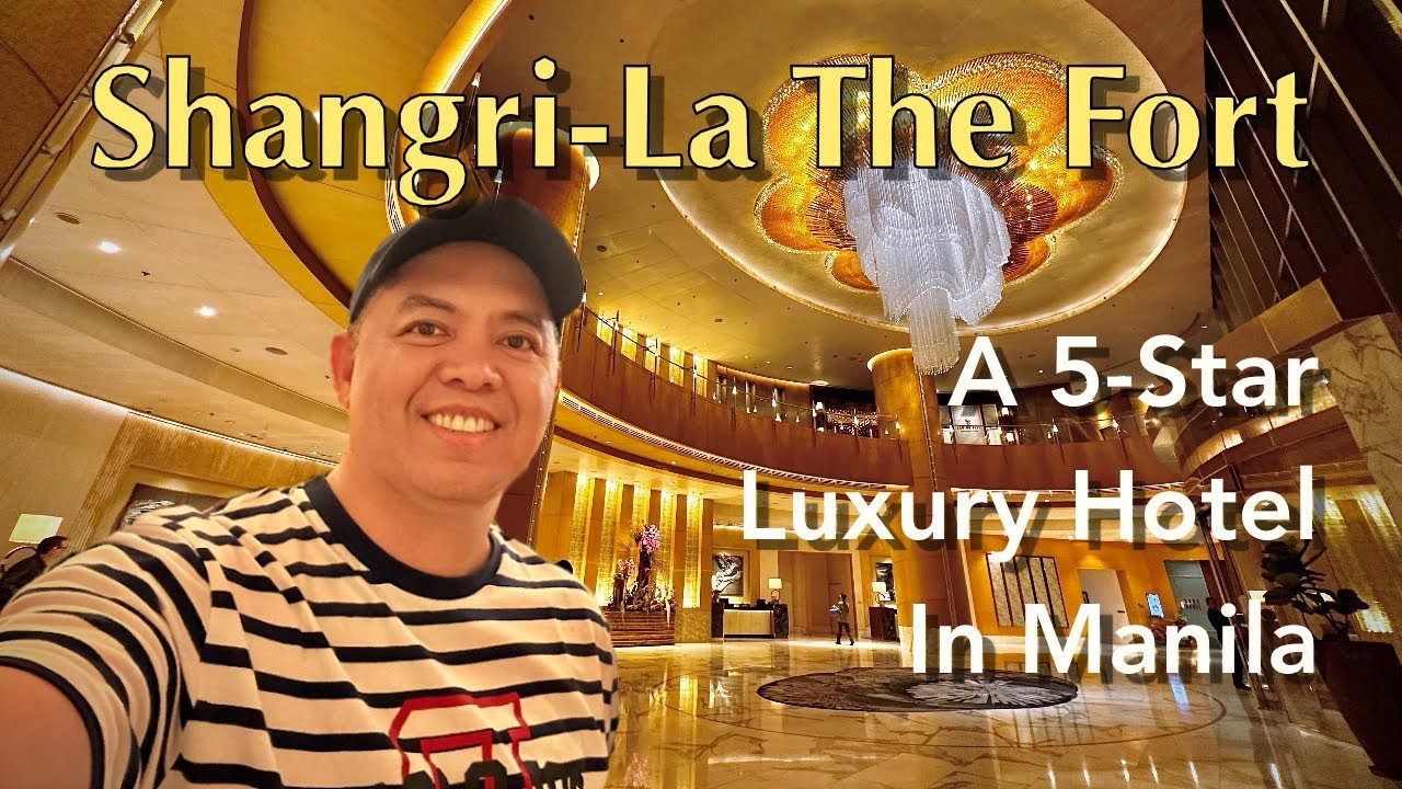 SHANGRI-LA HOTEL THE FORT, MANILA (TOUR OF PUBLIC AREAS, ROOM, CLUB LOUNGE AND BREAKFAST BUFFET)