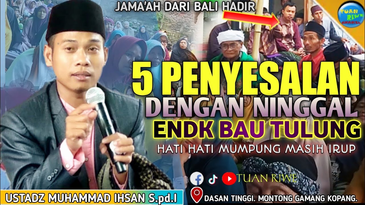 Ustadz M Ihsan OCET Terbaru | 5 Penyesalan Wah Mate | Pengajian Lombok | Di Dusun Dasan Tinggi