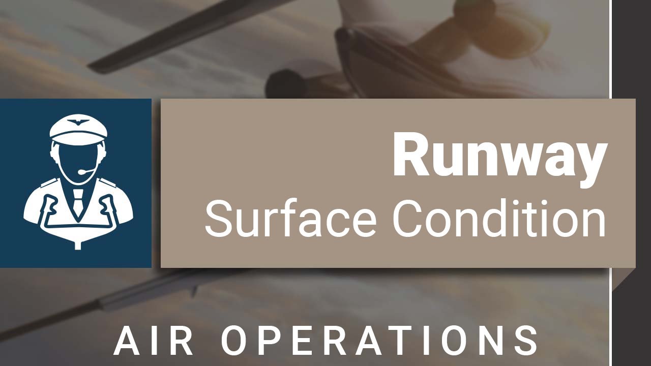 Runway Surface Condition Assessment and Reporting