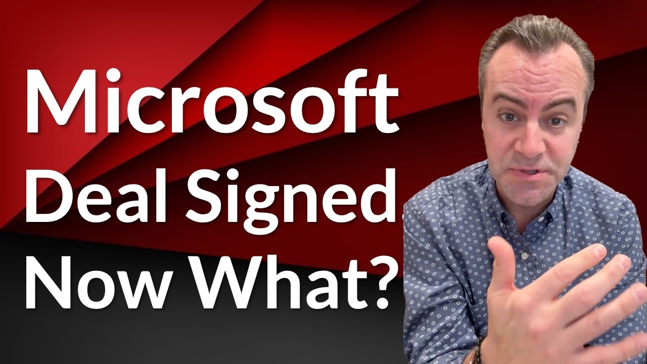 After the Microsoft Deal is Signed: What Customers Must Do Next