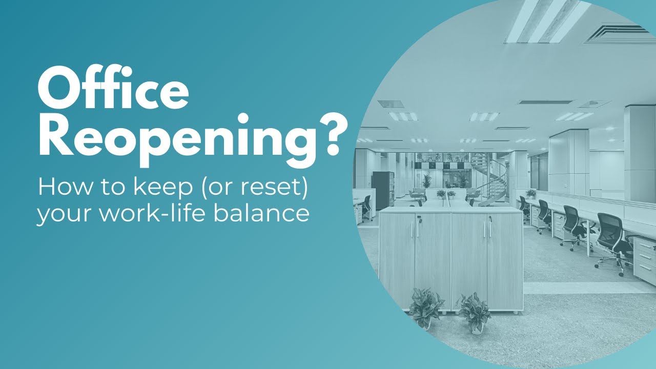 Tips for going back to the office after Covid (work-life balance and anxiety)