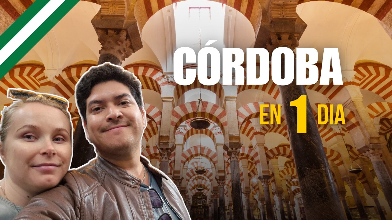Córdoba y Su Mezquita | Qué Hacer En Córdoba Por Un Día