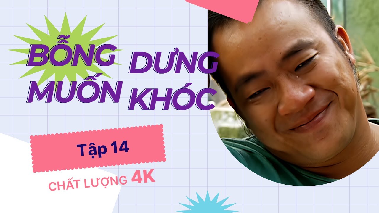 Bỗng Dưng Muốn Khóc Tập 14 (2023) 4K | Thiếu gia công tử Lương Mạnh Hải không có nhà để về sẽ ra sao