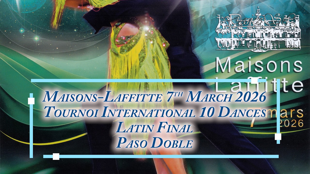 Maisons-Laffitte Tournoi International Latin Paso Doble Final 7 March 2026