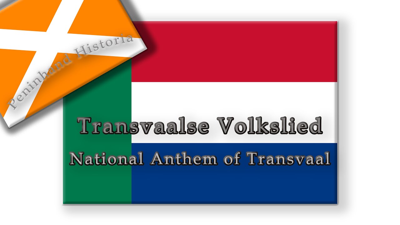 Transvaalse Volkslied / National Anthem of Transvaal