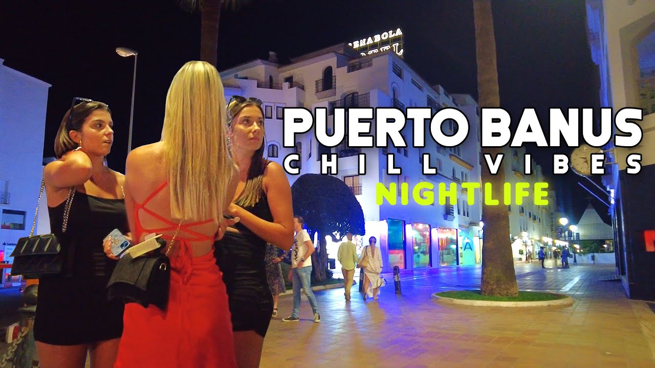 CHILL NIGHTLIFE MARBELLA PUERTO BANUS 2023 SPAIN 🇪🇸 Málaga [4K]