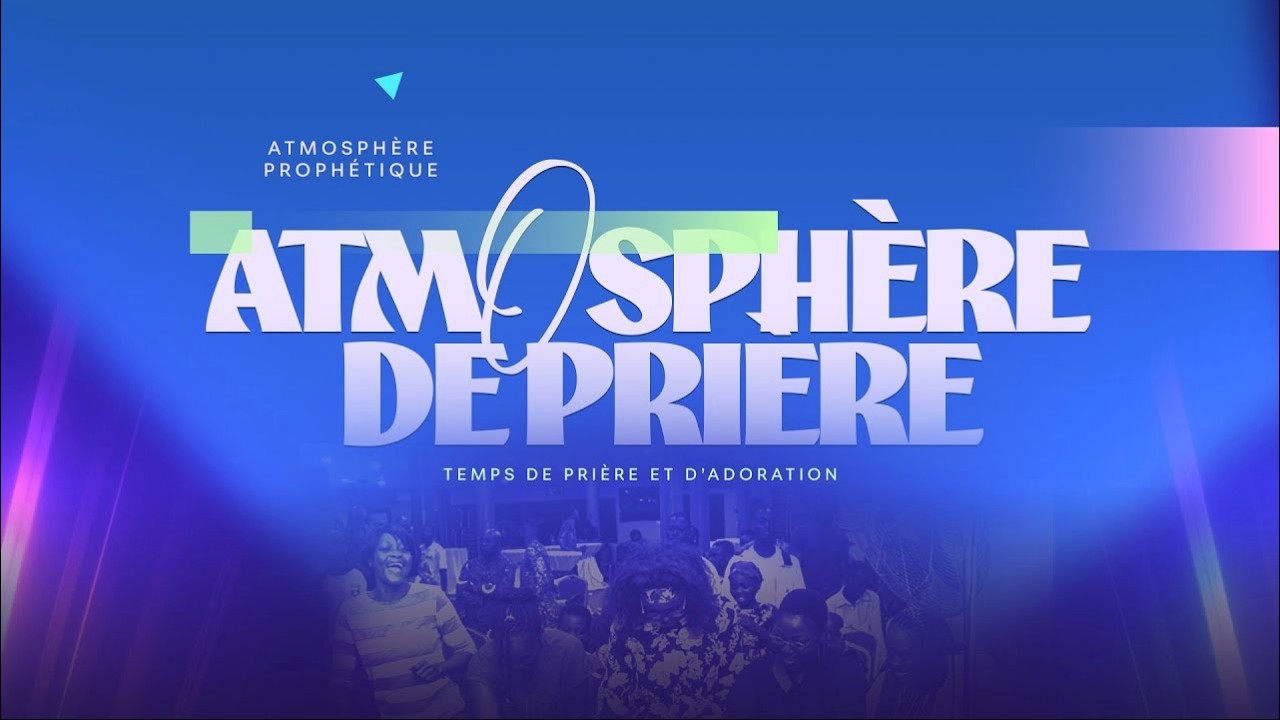 ATMOSPHÈRE DE PRIÈRE - Past TEDDY NGBANDA