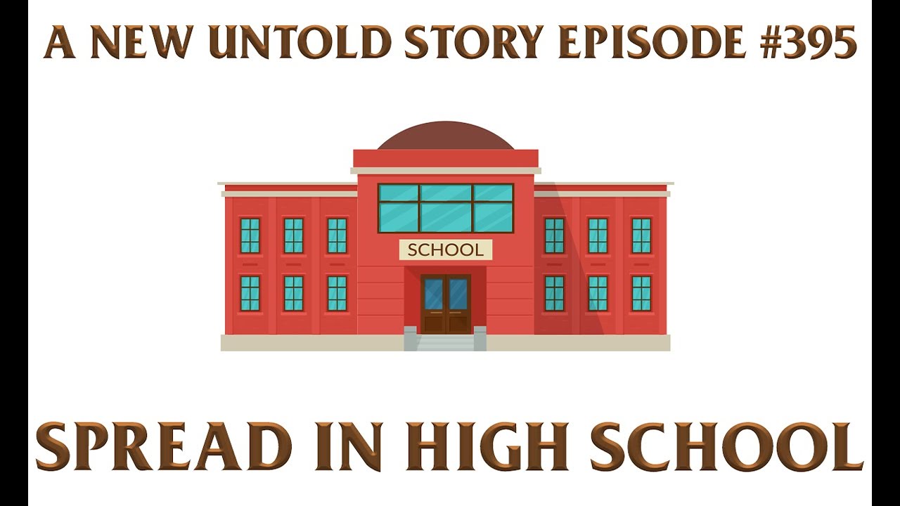 Spread In High School - A New Untold Story: Ep. 395