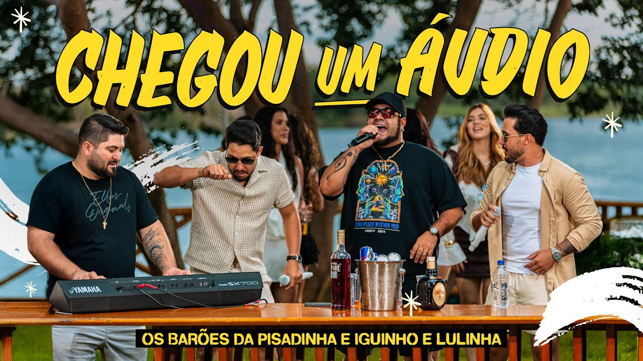 Os Barões da Pisadinha e Iguinho e Lulinha - Chegou Um Áudio (É ASSIM QUE O POVO GOSTA)