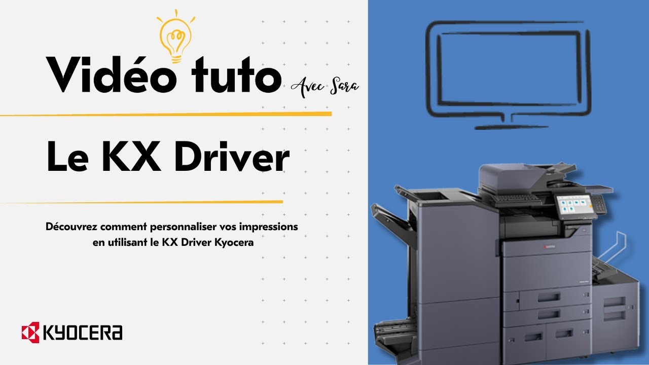 Vidéo tuto : Personnalisez vos impressions avec le KX Driver Kyocera