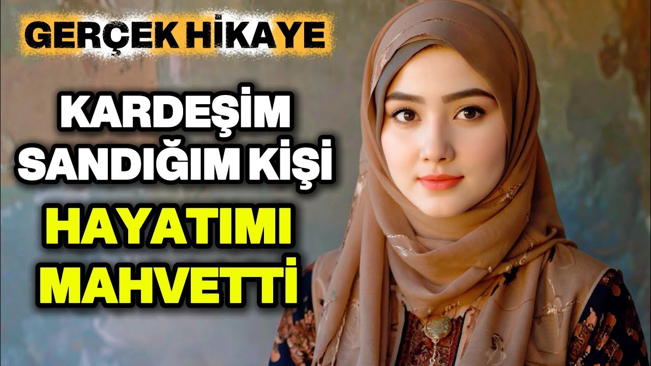GERÇEK HİKAYE: Kardeşim Sandığım Kadın Hayatımı Mahvetti | Hayattan Gerçek Hikayeler