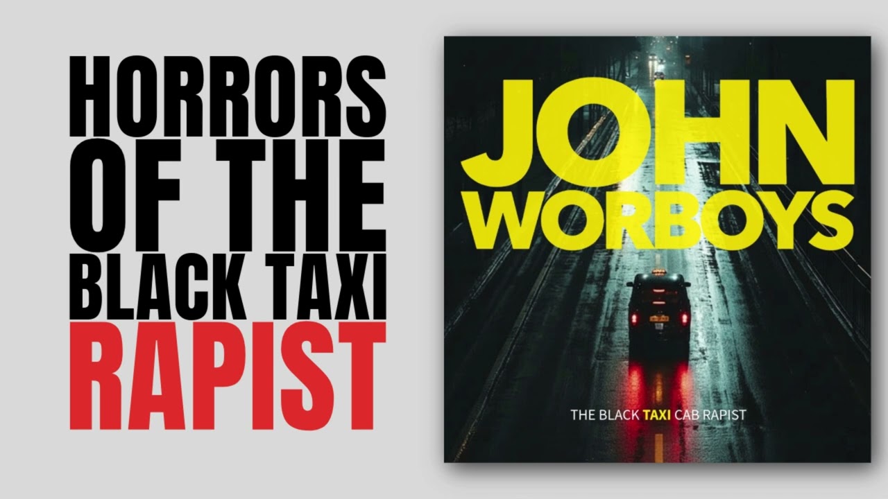 The Black Taxi Cab Rapist: John Worboys
