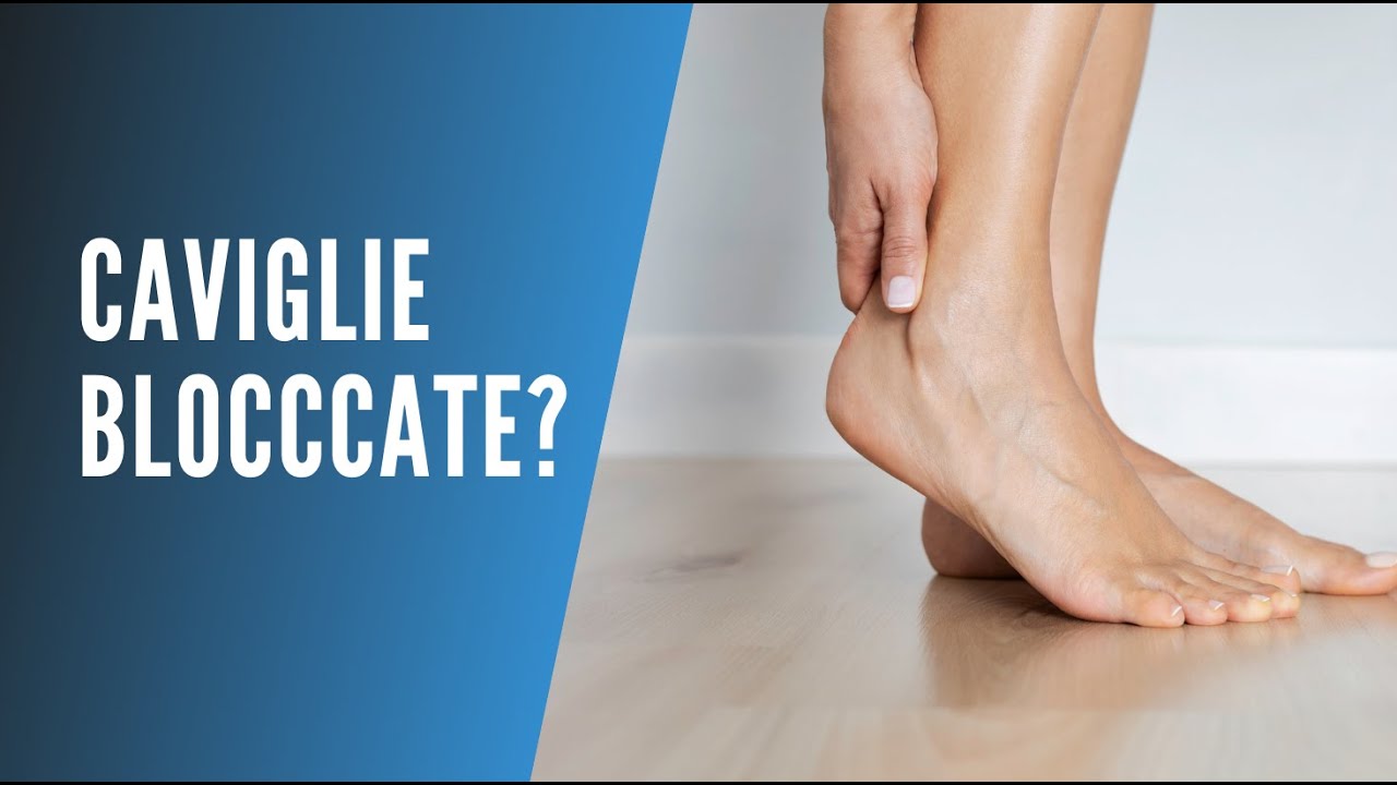 Caviglie rigide o che scrocchiano? Risolvilo con gli esercizi per la Pinza Bimalleolare