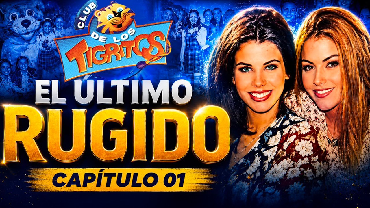 EP 01| El ÚLTIMO RUGIDO - El CLUB de los TIGRITOS