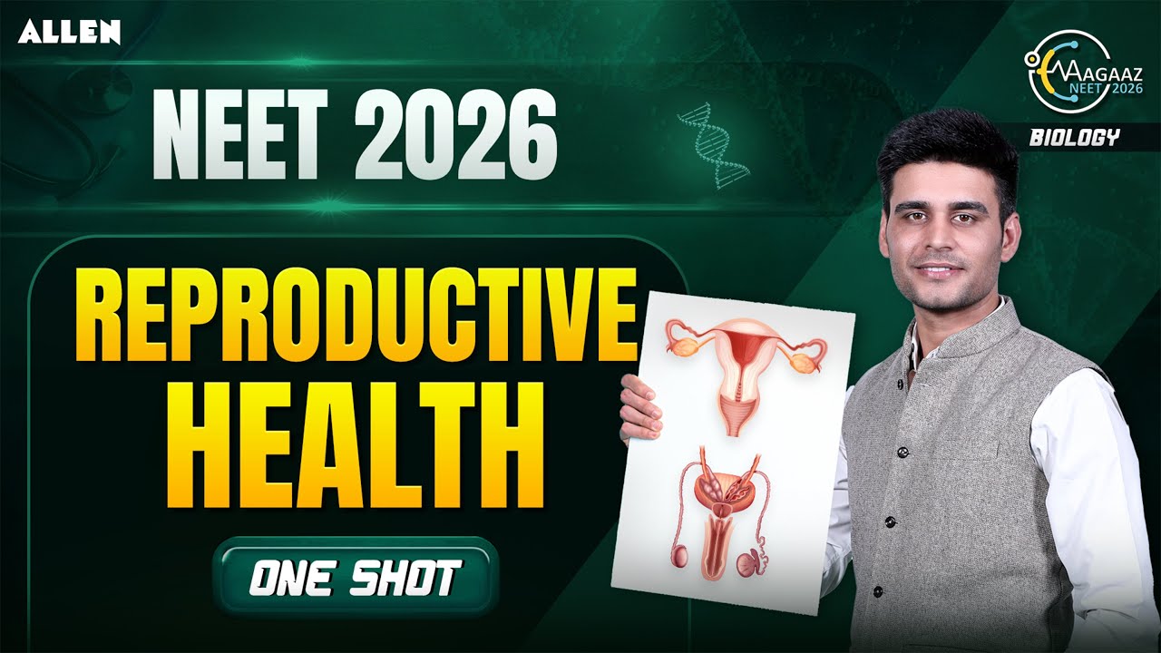 Reproductive Health One Shot | NEET 2026 Biology | Munish Dhull Sir
