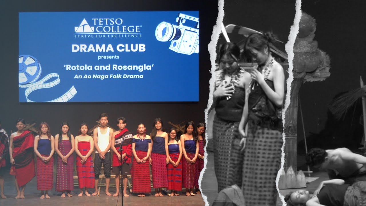 'Rotola and Rosangla' (An Ao Naga Folk Drama) | Tetso College Drama Club