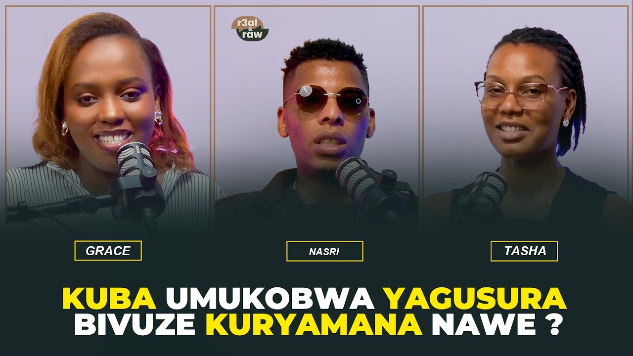 TuriRealPod|Ep20|Nasri:Nta ghetto y’umukobwa najyamo |Uko mutwiyereka  niyo shusho tubafatamo burya.