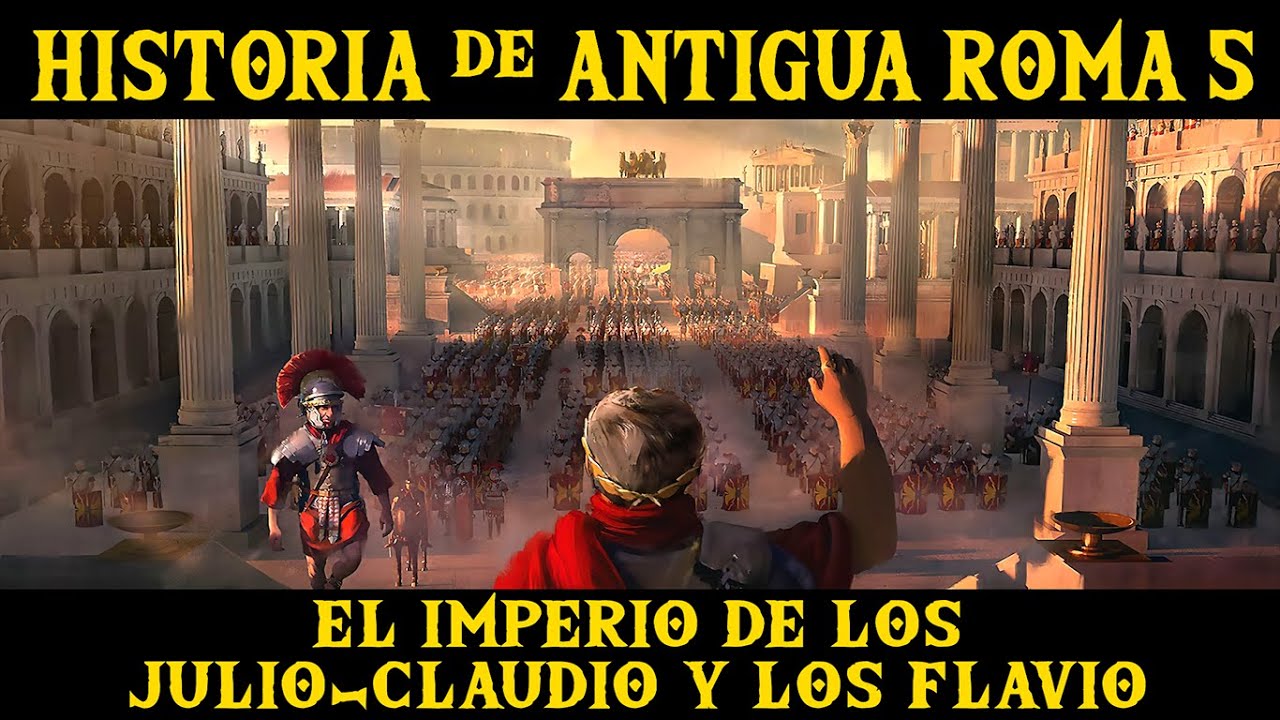 ANTIGUA ROMA 5: Dinast&iacute;as Julio-Claudia y Flavia (Documental Historia Imperio Romano)