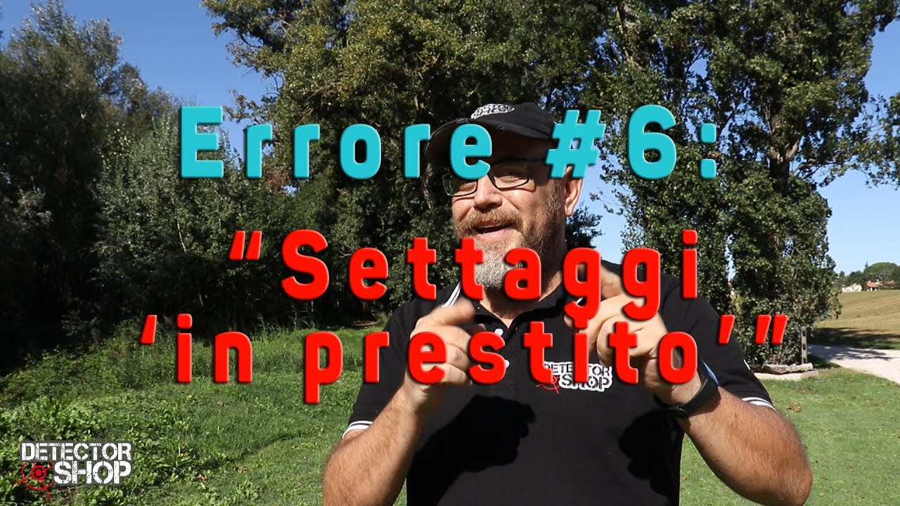 7+1 ERRORI NEL METAL DETECTING: ERRORE #6 - 