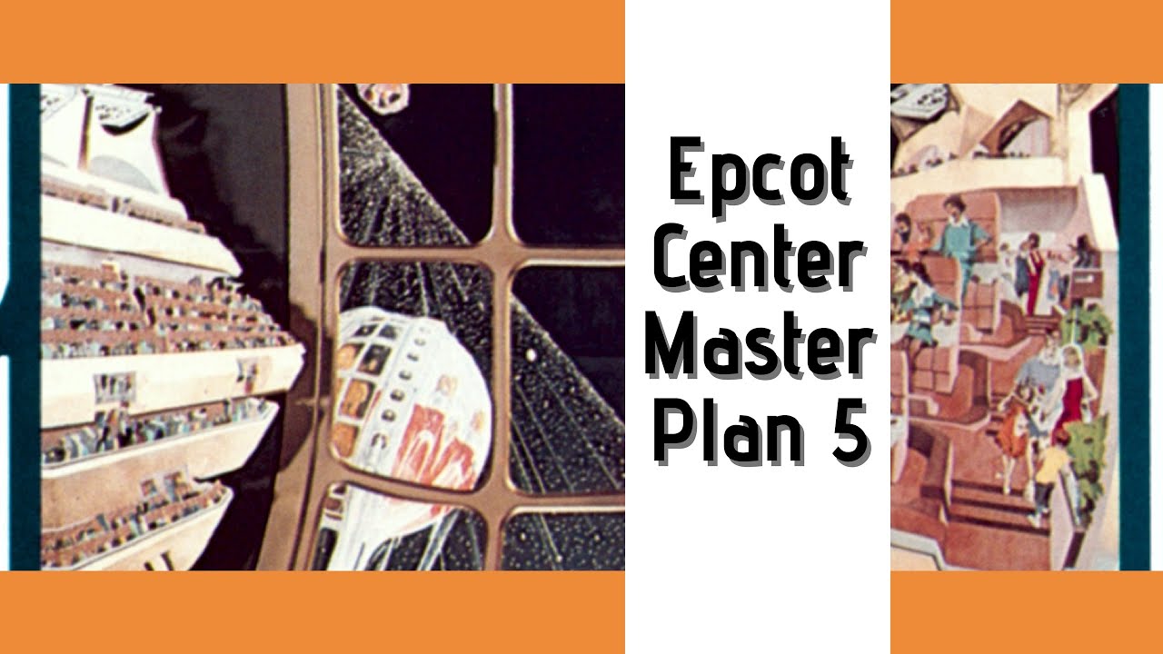 EPCOT Center Master Plan 5: The History of Epcot!