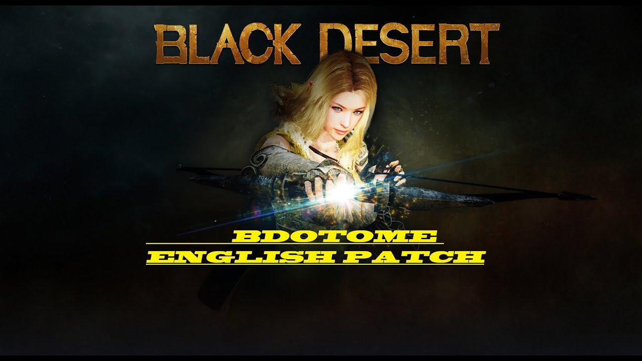 Black Desert New English Patch by BDOTOME