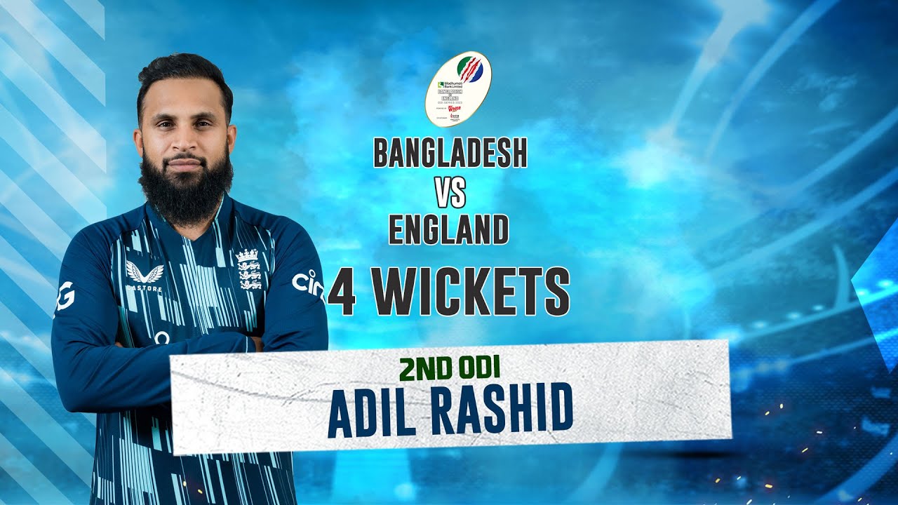 Adil Rashid's 4 Wickets Against Bangladesh || 2nd ODI || England tour of Bangladesh 2023