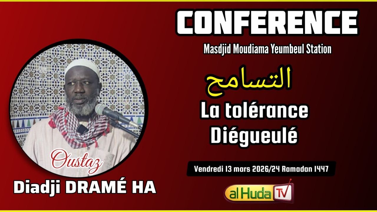 DIRECT Khoutba 13-03-26: La tolérance Dieguélée II Oustaz Diadji DRAMÉ  HA
