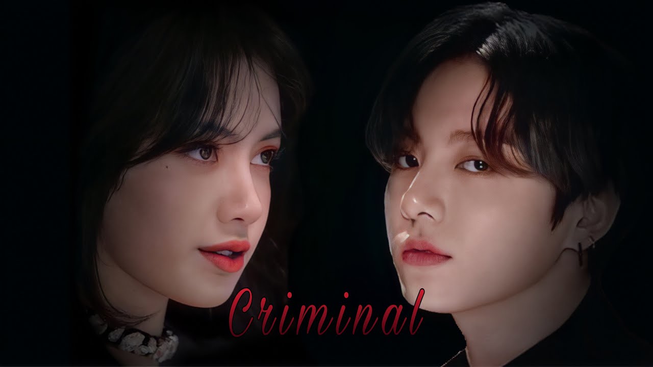 🖤Lizkook🖤Lisa (blackpink) & Jungkook (bts) • criminal • [fmv]
