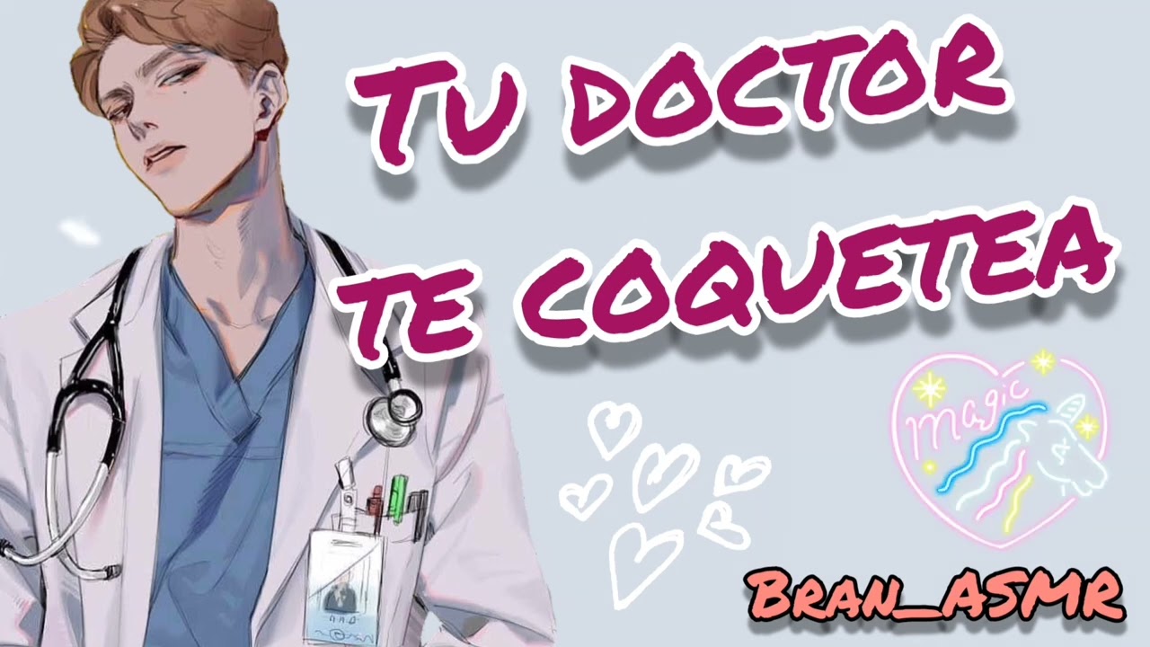 Tu doctor te coquetea...🏥🩺