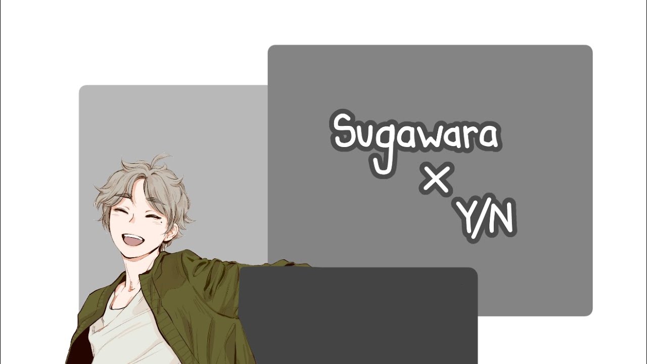 Our First Meet🤍 ||Sugawara X Y/N SERIES|| Season 1 Episode 4/5