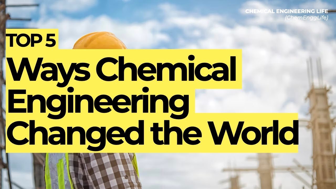 5 главных способов, которыми химическая инженерия изменила мир || Топ-5 || ChemEnggLife