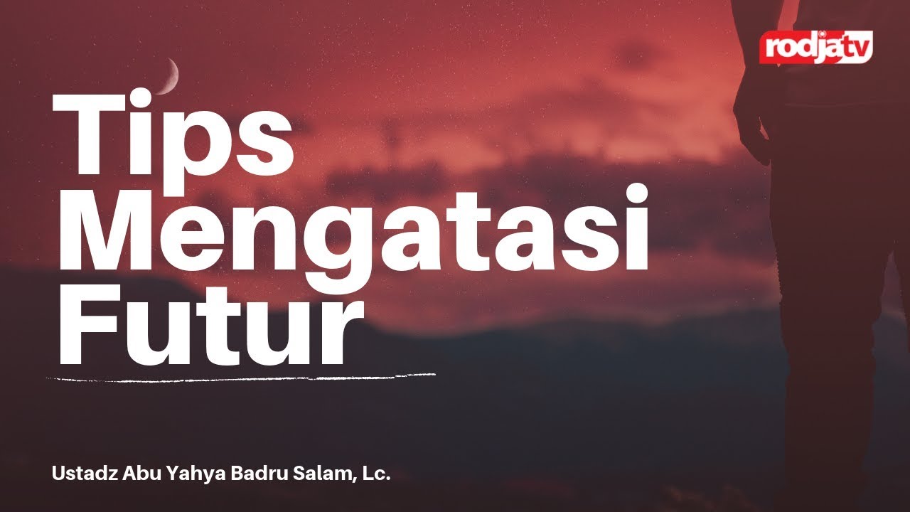 Untaian Mutiara Nasihat: Tips Mengatasi Futur - Ustadz Abu Yahya Badru Salam, Lc.